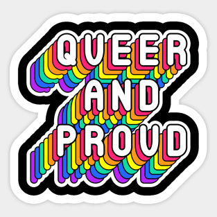 Queer And Proud Funny Humor Quote Sticker